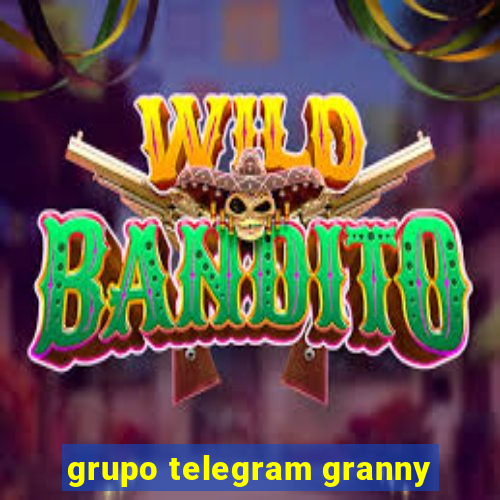 grupo telegram granny